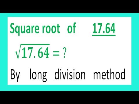 Square root of 17.64 √(17.64)= ? By long division method
