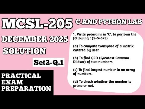 P3- C Programs: Matrix Transpose, GCD, Largest Element and Prime Number | MCSL 205 Solved Questions