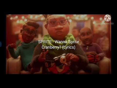 SPRITE - Wanna Sprite Cranberry? (Lyrics)