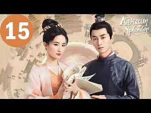 ENG SUB | A Dream of Splendor | EP15 | 梦华录 | Liu Yifei, Chen Xiao