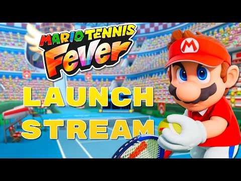The Wait is Over - Mario Tennis Fever Launch Stream