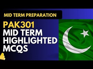 PAK301 Mid Term Highlighted MCQs