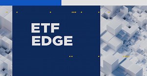 ETF Edge: Using active fixed income ETFs to navigate economic uncertainty