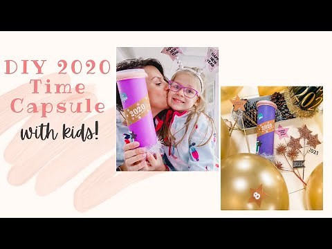 DIY Time Capsule for Kids 2020 - - Remembering Our Time Together