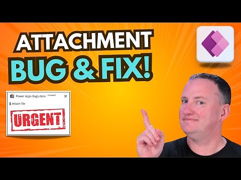 Power Apps Bug & Fix: Attachment Control