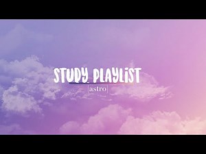 piano study playlist | astro