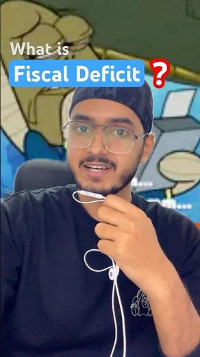 What is Fiscal Deficit? | Why Government Spends More Than It Earns | Explained Simply