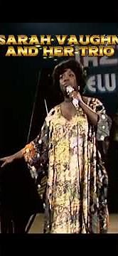 Sarah Vaughan and Her Trio | Classic Jazz Performance | Timeless Vocal Mastery