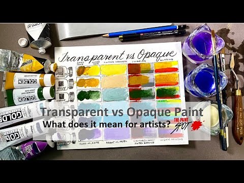Transparent vs Opaque Paints?