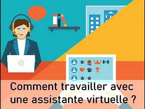Comment travailler avec une assistante virtuelle ? - Interview Cédric Autexier