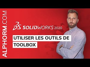 Comment utiliser les outils de Toolbox sous SolidWorks 2020