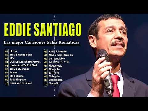 Eddie Santiago 💕 Mix Salsa Romantica De Eddie Santiago💕 Salsa Romantica Mix 2024