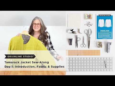 Tamarack Quilted Jacket Sew-Along Day 1: Introduction, Fabric & Supplies