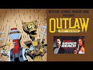 #10 L.E.T.H.A.L. Ladies: Return to Savage Beach 1998; MST3K: Outlaw Of Gor 1993