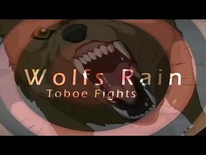 Wolfs Rain - Toboe Fights HD
