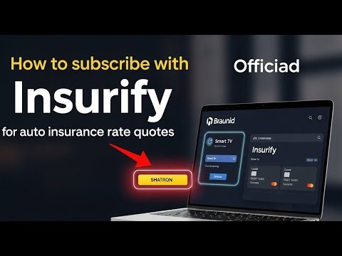 How to subscribe with Insurify for auto insurance rate quotes - Full Guide