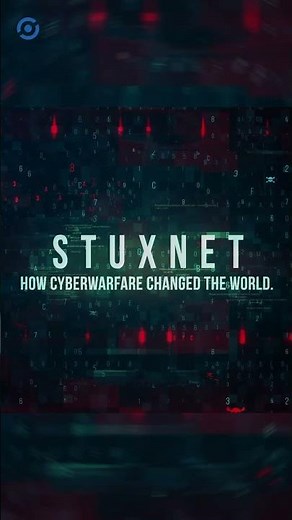 Stuxnet: How Cyberwarfare Changed the World