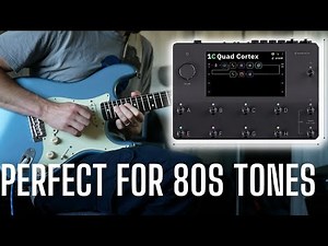KILLER 80s Tones for QUAD CORTEX - FULL PRESET BUILD