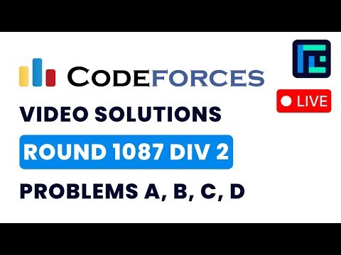 Codeforces Round 1087 (Div 2) | Video Solutions - A to D | by Vibhaas | TLE Eliminators