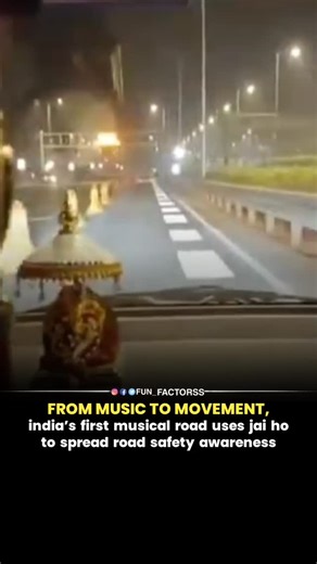 FUN FACTORSS 1M™ on Instagram: "Driving on India’s first musical road turns an ordinary journey into a memorable experience. As vehicles move at the right speed, the road plays the tune of “Jai Ho.” This creative innovation beautifully connects music with responsibility. It reminds drivers to follow lane discipline and maintain safe speed. Road safety doesn’t always need strict warnings, sometimes it needs smart ideas. The melody encourages alertness and mindful driving. A simple drive becomes a