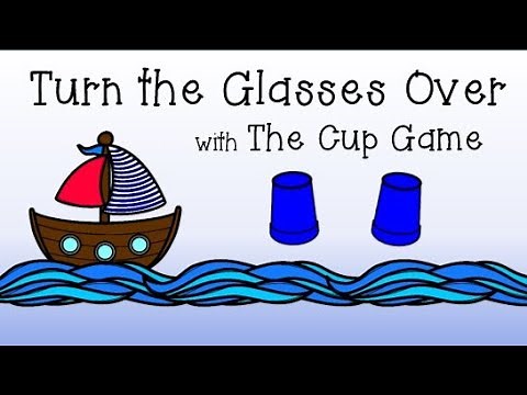 Turn the Glasses Over (with the Cup Game)