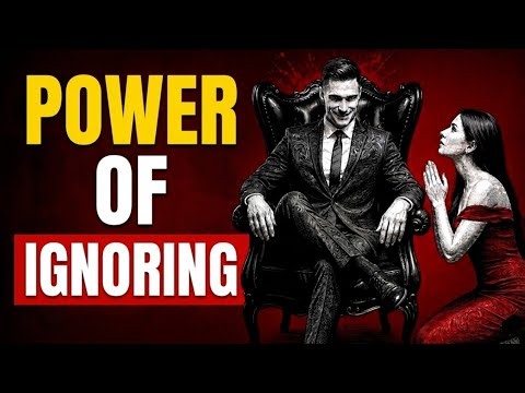 Power Of Ignoring | 6 Powerful Tricks to Ignore | How to get Respect Instantly