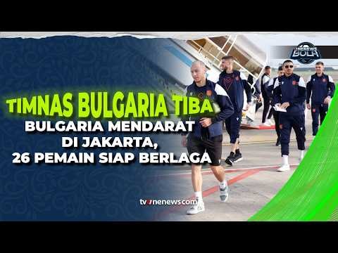 Tiba di Jakarta, Timnas Bulgaria Bawa 26 Pemain untuk FIFA Series 2026 | OneNews Bola