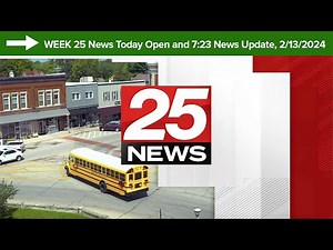 WEEK 25 News Today Open and 7:23am News Update, 2/13/2024