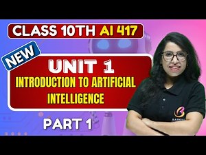 🤖 Class 10 AI Part B Unit 1 | Introduction to Artificial Intelligence (Part 1)| Barkha Mam🔥📘Score 💯