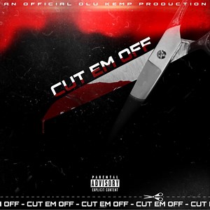 Cut Em Off - DLU Kemp: Song Lyrics, Music Videos & Concerts