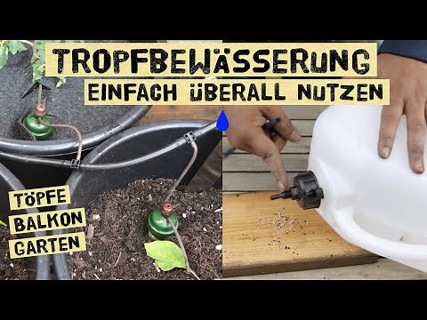 Tropfbewässerung für Balkon, Terrasse, Hochbeete, Gemüsegarten und Töpfe - Wassertank anschließen