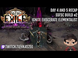 [3.27 SSF] Ignite Eviscerate Elementalist Build Diary Day 4-5 | Path of Exile
