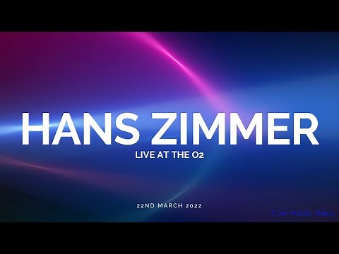 Hans Zimmer Live at the O2 22nd March 2022