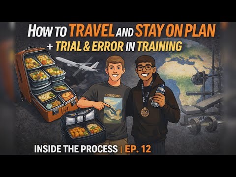 How to Travel and Stay on Plan | Trial & Error in Training | Inside The Process Ep.12