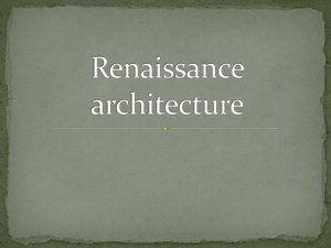 Renaissance architecture - SlideServe