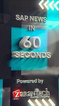 SAP News in 60 Seconds Powered by ZaranTech #shorts
