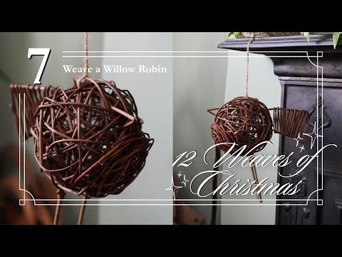 Willow Robin – Episode 7 | 12 Weaves of Christmas