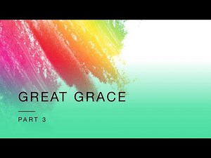 2025 06 22 Ps Jennifer Mackay Great Grace Part 3