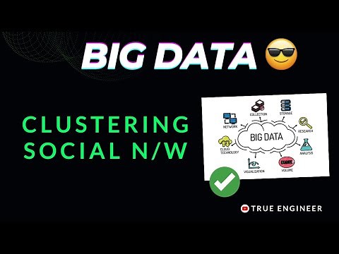 Clustering in Social Network as Graph in Big Data | True Engineer