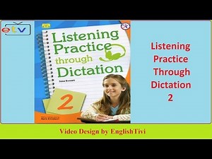 Listening Practice Through Dictation 2 Unit 1 - 40 ● English Listening Practice ✔