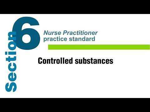 NP practice standard - Section 6: Controlled substances