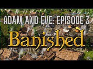 Let's Play: Banished - Adam and Eve - Episode 3