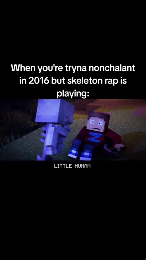When you're tryna act nonchalant in 2016 but skeleton rap starts playing