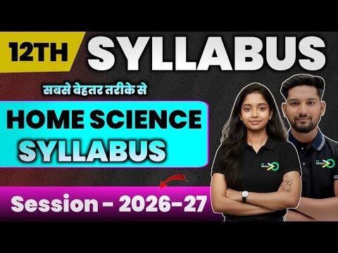 12th Home-science Syllabus | Session 2026-27 | Board Exam 2027 | Home science Syllabus 12th