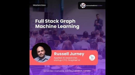 Full Stack Graph Machine Learning | Russel Jurney | CDL24 #python #AI #machinelearning #datascience | Connected Data