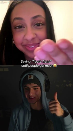 telling people "youre trans" until they get mad