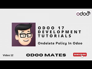 On Delete Policy In Odoo || Restrict, Cascade and Set Null Policies || Odoo 17 Tutorial