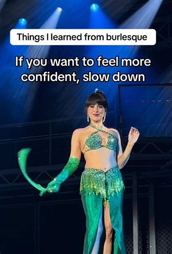 whether you’re walking into a room, or walking onto a burlesque stage, slowing down can soothe your nervous system and help you feel more embodied.
