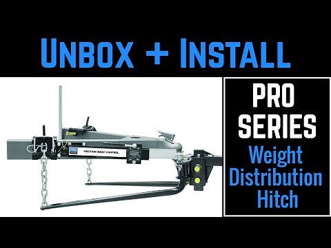 Pro Series 10k lb Weight Distribution Hitch Unboxing and Install