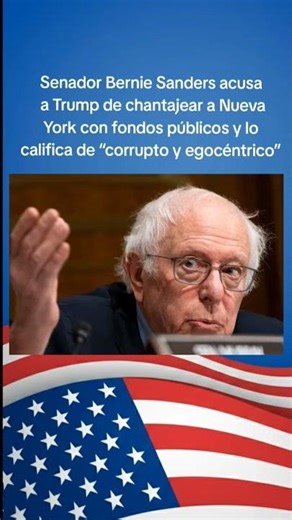 Senador Bernie Sanders acusa a Trump de chantajear a Nueva York con fondos públicos